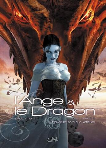 Couverture du livre « L'ange et le dragon Tome 2 ; et la vie ne sera que vénéfice » de Lalie et Tehy aux éditions Soleil