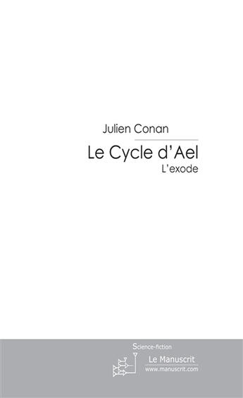 Couverture du livre « Le cycle d'Ael » de Julien Conan aux éditions Le Manuscrit