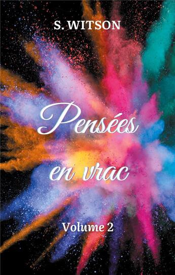 Couverture du livre « Pensées en vrac : Volume 2 » de Witson S. aux éditions Books On Demand