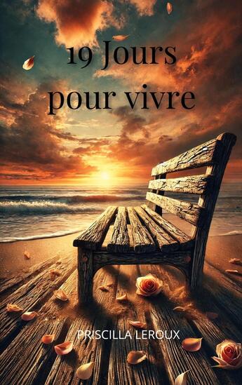 Couverture du livre « 19 jours pour vivre » de Priscilla Leroux aux éditions Books On Demand