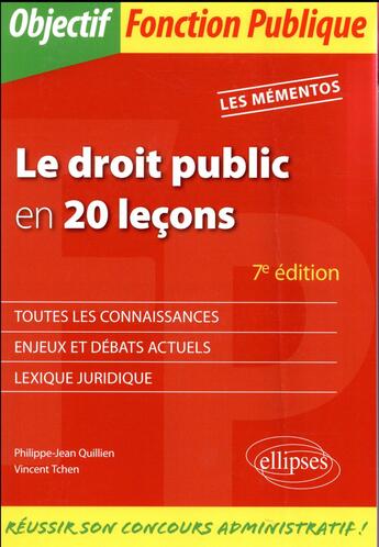 Couverture du livre « Le droit public en 20 leçons (7e édition) » de Vincent Tchen et Philippe-Jean Quillien aux éditions Ellipses