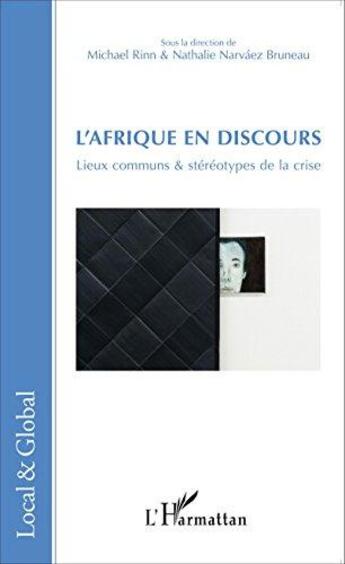 Couverture du livre « L'Afrique en discours ; lieux communs et stéréotypes de la crise » de  aux éditions L'harmattan