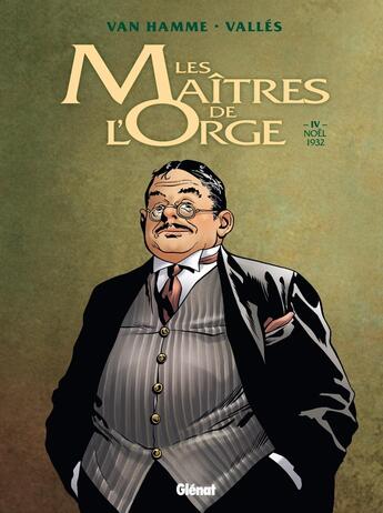 Couverture du livre « Les maîtres de l'Orge Tome 4 : Noël, 1932 » de Jean Van Hamme et Francis Valles aux éditions Glenat