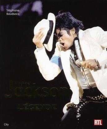 Couverture du livre « Michael Jackson ; légende » de Boutsocq-S aux éditions City