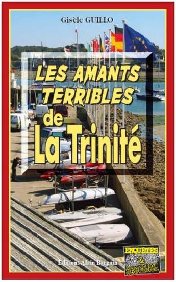 Couverture du livre « Les amants terribles de la trinité » de Gisele Guillo aux éditions Bargain