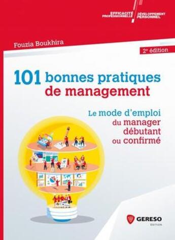 Couverture du livre « 101 bonnes pratiques de management ; le mode d'emploi du manager débutant ou confirmé (2e édition) » de Fouzia Boukhira aux éditions Gereso