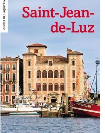 Couverture du livre « Saint-Jean-de-Luz » de Jacques Battesti aux éditions Le Festin