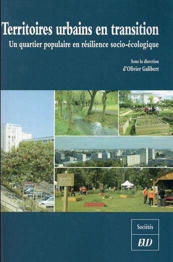 Couverture du livre « Territoires urbains en transition » de Galibert Olivie aux éditions Pu De Dijon