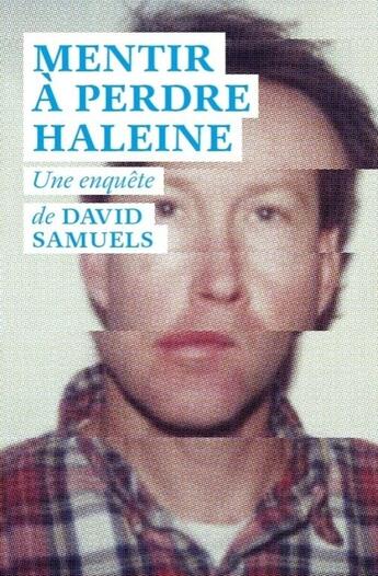 Couverture du livre « Mentir à perdre haleine » de David Samuels aux éditions Editions Du Sous Sol