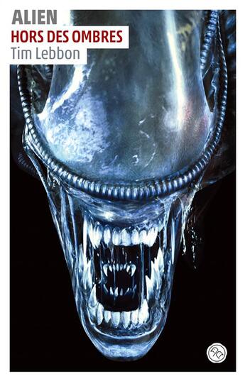 Couverture du livre « Alien : hors des ombres » de Tim Lebbon aux éditions Huginn & Muninn