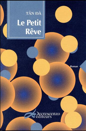 Couverture du livre « Le petit rêve » de Tan Da aux éditions Decrescenzo