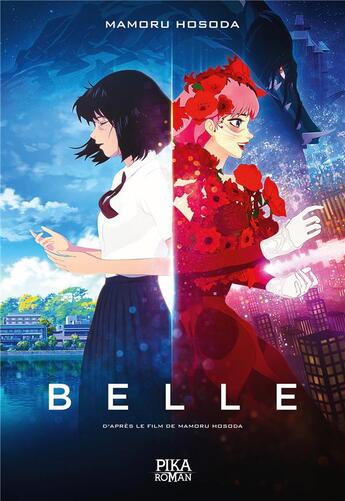 Couverture du livre « Belle » de Mamoru Hosoda aux éditions Pika Roman