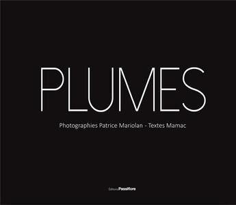 Couverture du livre « Plumes » de Patrice Mariolan et Mamac aux éditions Passiflore