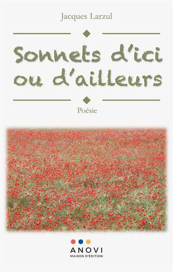 Couverture du livre « Sonnets d'ici ou d'ailleurs » de Jacques Larzul aux éditions Anovi