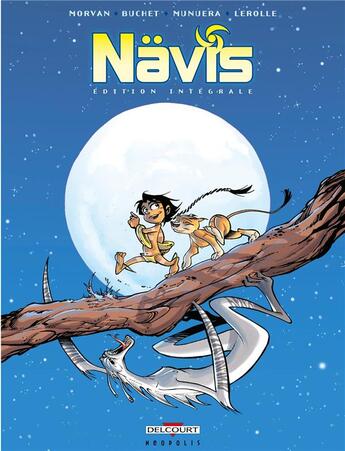 Couverture du livre « Nävis : Intégrale Tomes 1 à 5 » de Jean-David Morvan et José-Luis Munuera et Philippe Buchet aux éditions Delcourt