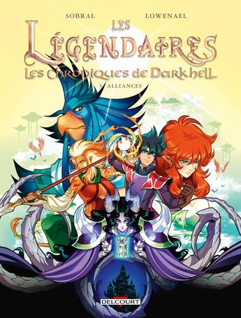 Couverture du livre « Les Légendaires - les Chroniques de Darkhell Tome 5 : Alliances » de Patrick Sobral et Lowenael aux éditions Delcourt