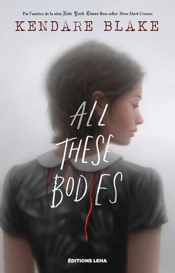 Couverture du livre « All these bodies » de Kendare Blake aux éditions Leha