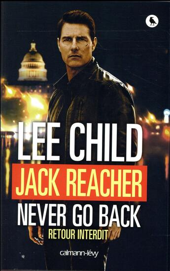 Couverture du livre « Jack Reacher never go back » de Lee Child aux éditions Calmann-levy