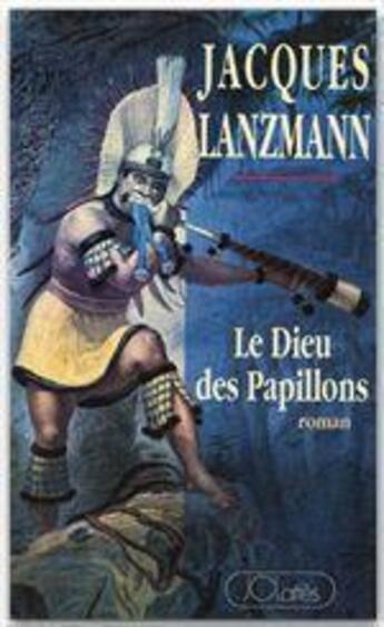 Couverture du livre « Le dieu des papillons » de Jacques Lanzmann aux éditions Lattes