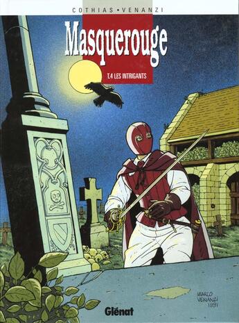 Couverture du livre « Masquerouge Tome 4 ; les intrigants » de Cothias et Venanzi aux éditions Glenat