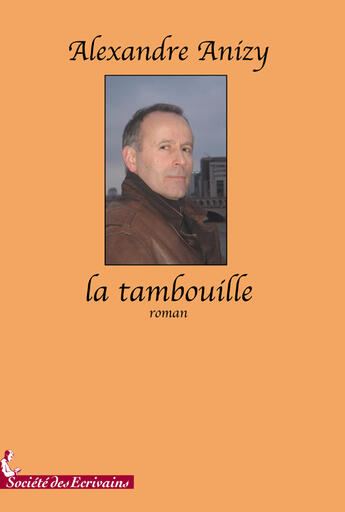 Couverture du livre « La tambouille » de Alexandre Anizy aux éditions Societe Des Ecrivains