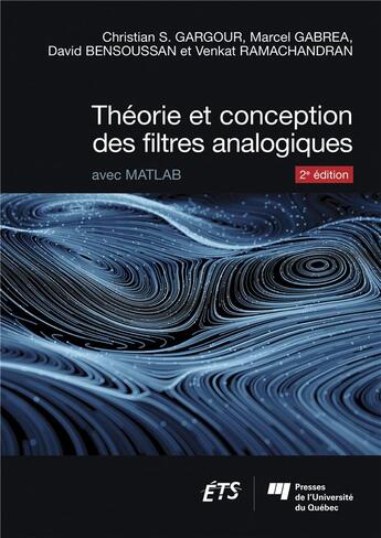 Couverture du livre « Théorie et conception des filtres analogiques (2e édition) » de Christian Gargour aux éditions Pu De Quebec