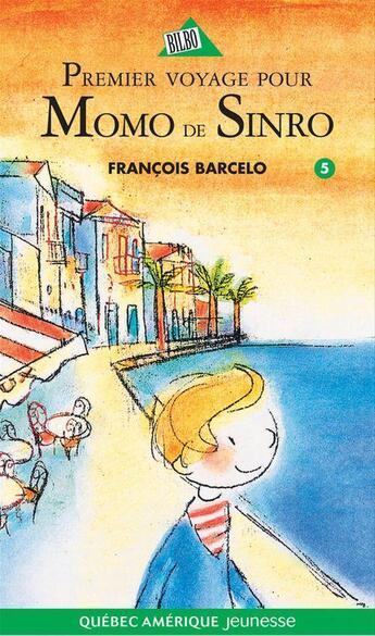 Couverture du livre « Premier voyage pour momo de sinro » de François Barcelo aux éditions Les Ditions Qubec Amrique