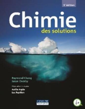 Couverture du livre « Chimie des solutions (5e édition) » de Raymond Chang et Jason Overby aux éditions Cheneliere Mcgraw-hill