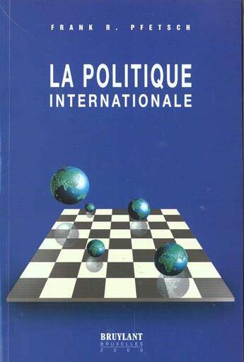 Couverture du livre « La politique internationale » de Franck Pfetsch aux éditions Bruylant