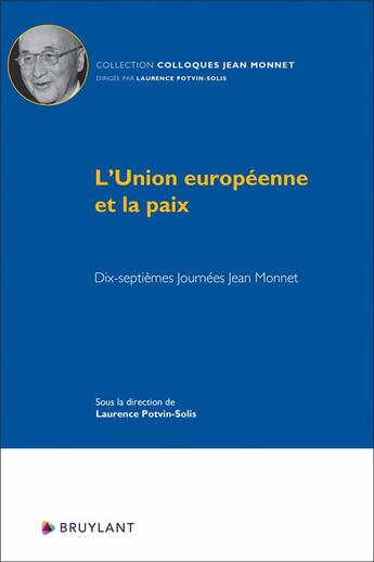 Couverture du livre « L'union européenne et la paix » de Laurence Potvin-Solis aux éditions Bruylant