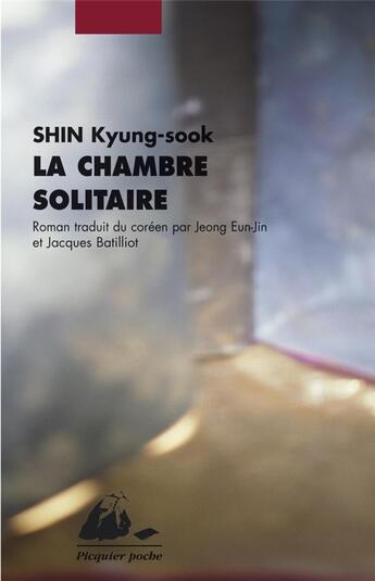 Couverture du livre « La chambre solitaire » de Kyung-Sook Shin aux éditions Picquier