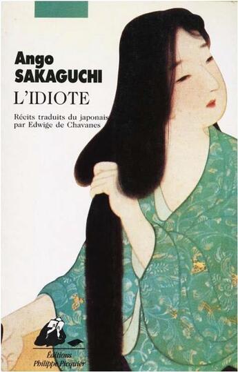 Couverture du livre « L'idiote » de Ango Sakaguchi aux éditions Picquier