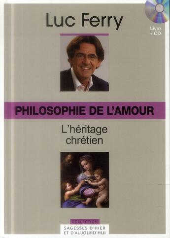 Couverture du livre « Philosophie de l'amour ; l'héritage chrétien » de  aux éditions Societe Du Figaro