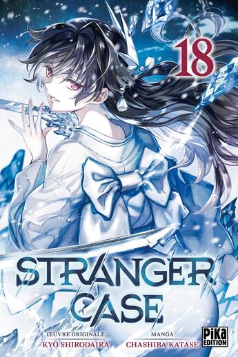 Couverture du livre « Stranger case Tome 18 » de Kyo Shirodaira et Chashiba Katase aux éditions Pika