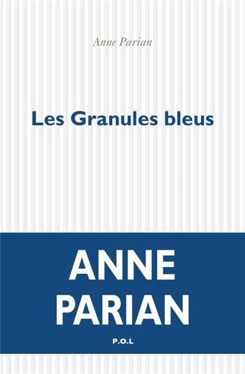 Couverture du livre « Les granules bleus » de Anne Parian aux éditions P.o.l