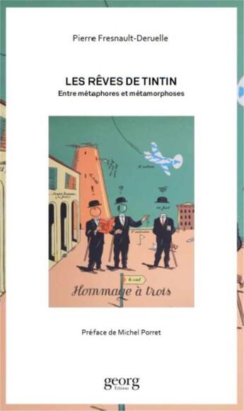 Couverture du livre « Les rêves de Tintin ; entre métaphores et métamorphoses » de Pierre Fresnault-Deruelle aux éditions Georg