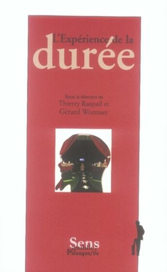 Couverture du livre « L'expérience de la durée » de Gérard Wormser et Thierry Raspail aux éditions Parangon