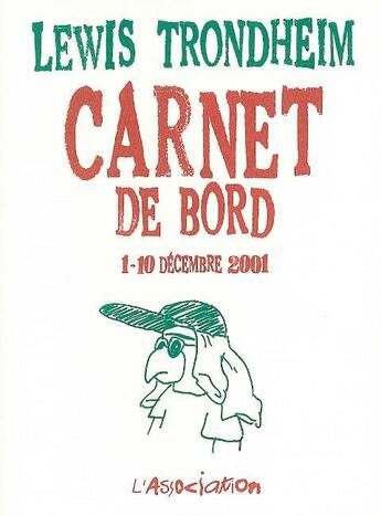 Couverture du livre « Carnet de bord 1 [déc. 2001] » de Lewis Trondheim aux éditions L'association