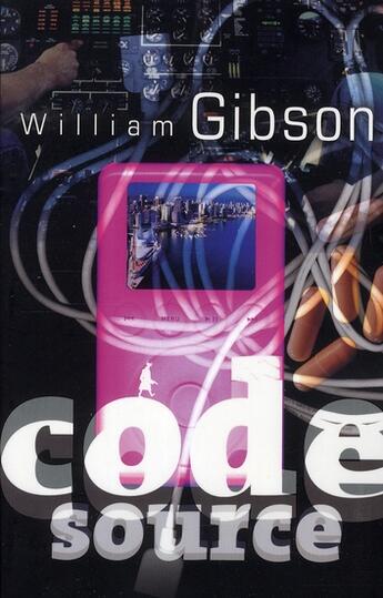 Couverture du livre « Code source » de William Gibson aux éditions Au Diable Vauvert