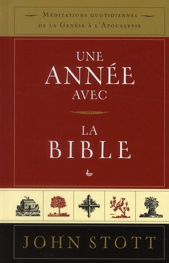 Couverture du livre « Une année avec la Bible » de John Stott aux éditions Ligue Pour La Lecture De La Bible