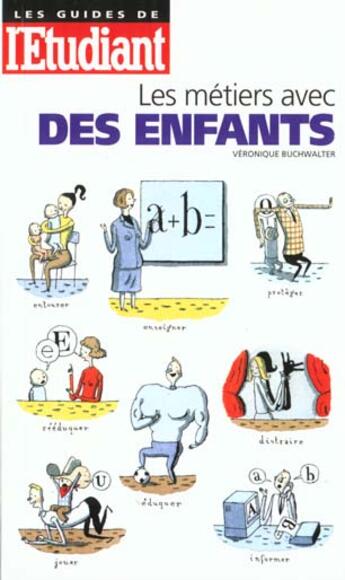 Couverture du livre « Les Metiers Avec Les Enfants » de Veronique Buchwalter aux éditions Hatier