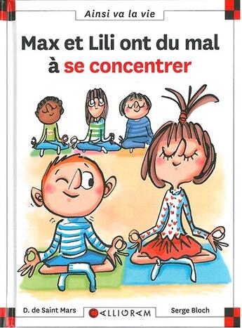 Couverture du livre « Max et Lili ont du mal à se concentrer » de Serge Bloch et Dominique De Saint-Mars aux éditions Calligram