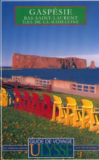 Couverture du livre « Gaspesie bas saint-laurent iles de la madeleine » de Gabriel Audet aux éditions Ulysse