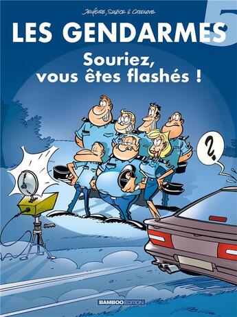 Couverture du livre « Les gendarmes Tome 5 : souriez, vous êtes flashés ! » de Christophe Cazenove et David Lunven et Jenfevre et Olivier Sulpice aux éditions Bamboo