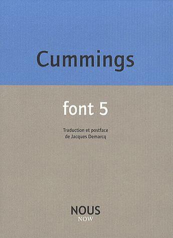 Couverture du livre « Font 5 » de Cummings E.E. aux éditions Nous