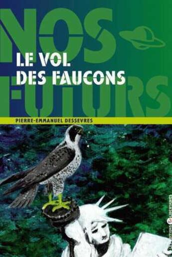 Couverture du livre « Le vol des faucons » de P. E. Dessevres aux éditions Editions Libertaires