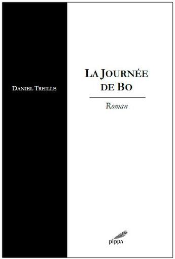 Couverture du livre « La journée de Bo » de Daniel Treille aux éditions Pippa