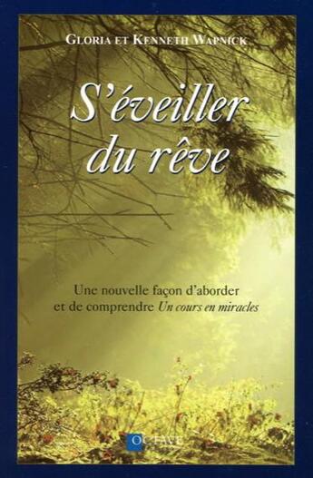 Couverture du livre « S'éveiller du rêve » de Gloria Wapnick et Kenneth Wapnick aux éditions Octave