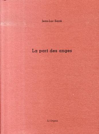 Couverture du livre « La part des anges » de Jean Luc Sarre aux éditions Dogana