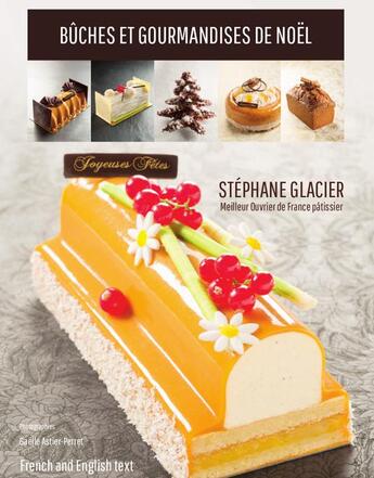 Couverture du livre « Bûches et gourmandises de Noël » de  aux éditions Stephane Glacier